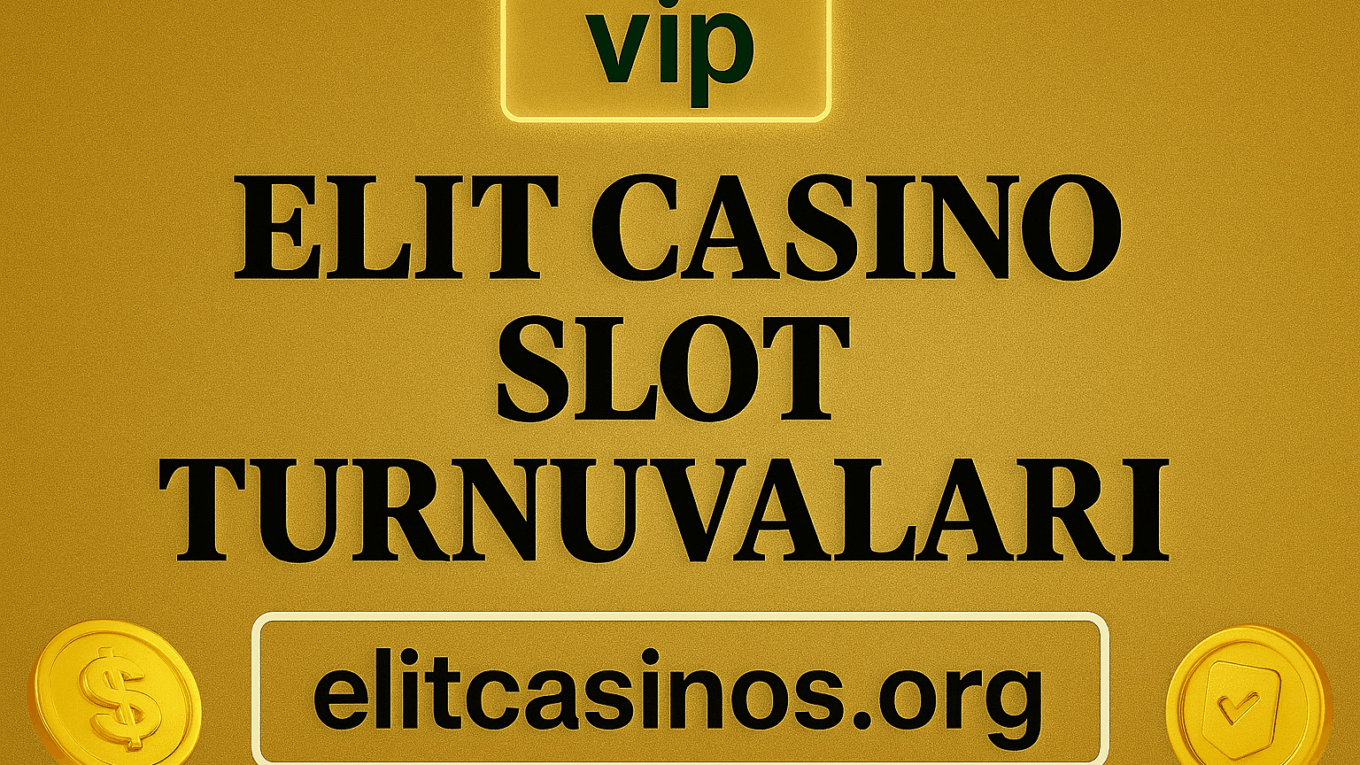 Elitcasino slot turnuvaları.